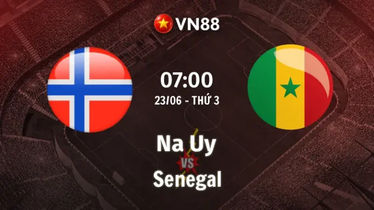 Nhận định bóng đá Na Uy vs Senegal, 07h00 ngày 23/6 World Cup 2026