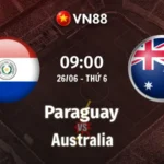Nhận định bóng đá Paraguay vs Australia, 09h00 ngày 26/6 World Cup 2026