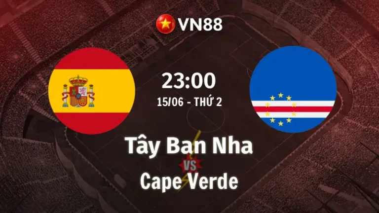 Nhận định bóng đá Tây Ban Nha vs Cape Verde, 23h00 ngày 15/6 World Cup 2026