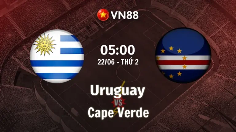 Nhận định bóng đá Uruguay vs Cape Verde, 05h00 ngày 22/6 World Cup 2026