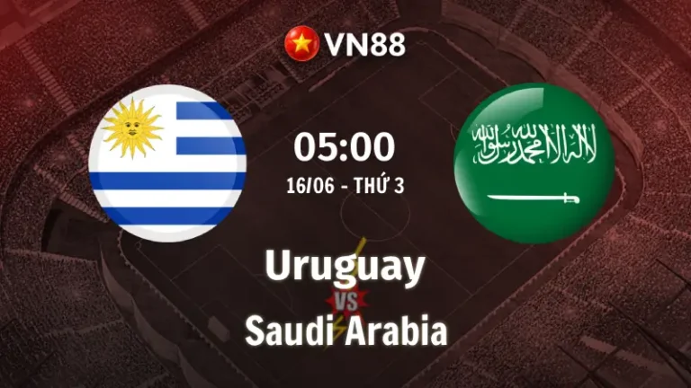Nhận định bóng đá Uruguay vs Saudi Arabia, 05h00 ngày 16/6 World Cup 2026