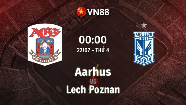 Nhận định bóng đá Aarhus vs Lech Poznan, 00h00 ngày 22/7 vòng loại Champions League