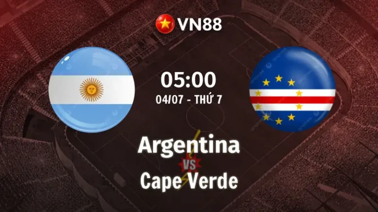 Nhận định bóng đá Argentina vs Cape Verde, 05h00 ngày 4/7 World Cup 2026