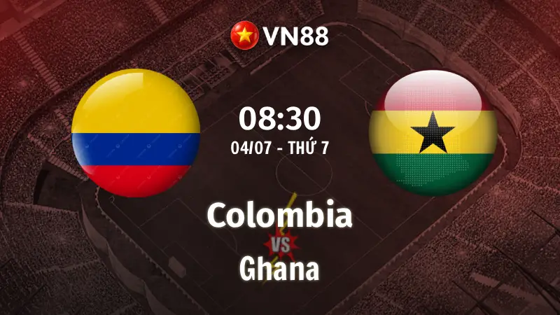 Nhận định bóng đá Colombia vs Ghana, 08h30 ngày 4/7 World Cup 2026