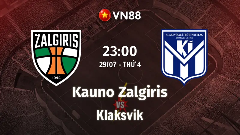 Nhận định bóng đá Kauno Zalgiris vs Klaksvik, 23h00 ngày 29/7 C1 2026/27