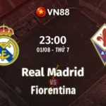Nhận định bóng đá Real Madrid vs Fiorentina, 23h00 ngày 1/8 Giao Hữu Hè