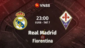 Nhận định bóng đá Real Madrid vs Fiorentina, 23h00 ngày 1/8 Giao Hữu Hè