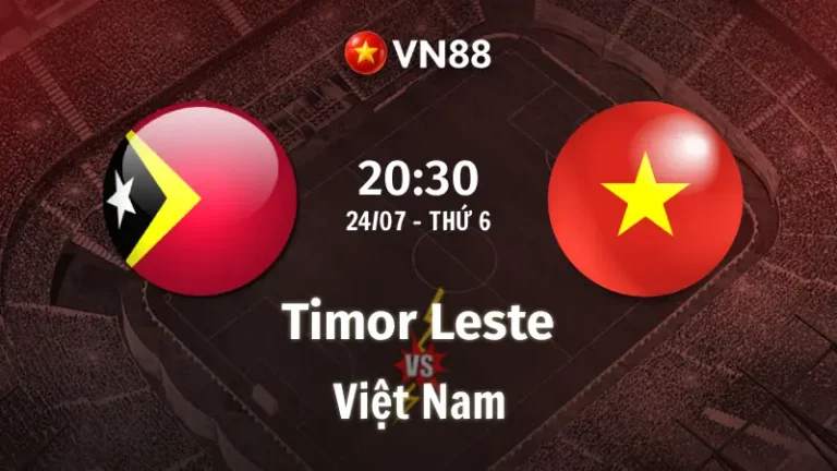 Nhận định bóng đá Timor Leste vs Việt Nam, 20h30 ngày 24/7 AFF Cup 2026