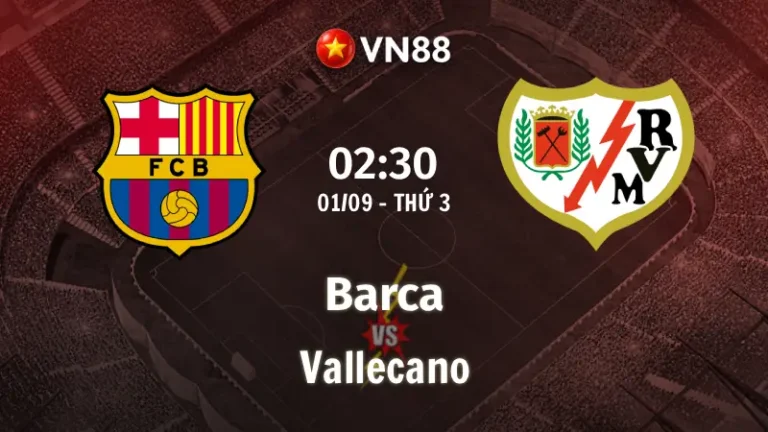 Nhận định bóng đá Barca vs Vallecano, 02h30 ngày 1/9 La Liga
