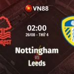 Nhận định bóng đá Nottingham vs Leeds, 02h00 ngày 26/8 Cúp Liên đoàn Anh