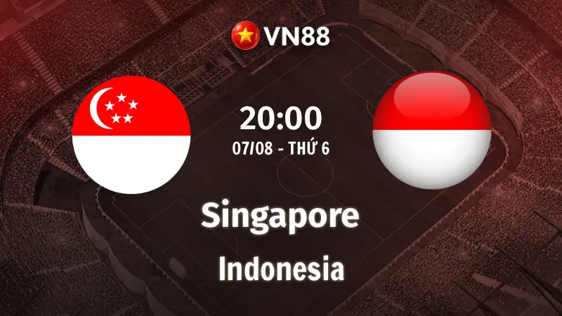 Nhận định bóng đá Singapore vs Indonesia, 20h00 ngày 7/8 AFF Cup