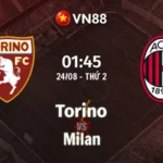 Nhận định bóng đá Torino vs Milan, 01h45 ngày 24/8 Serie A