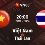 Nhận định bóng đá Việt Nam vs Thái Lan, 20h00 ngày 26/8 chung kết lượt về AFF Cup
