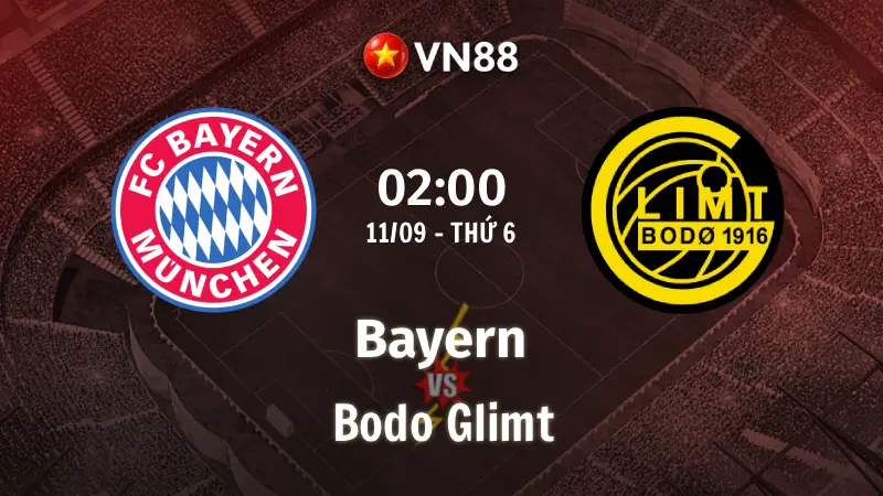 Nhận định bóng đá Bayern vs Bodo Glimt, 02h00 ngày 11/9 Champions League