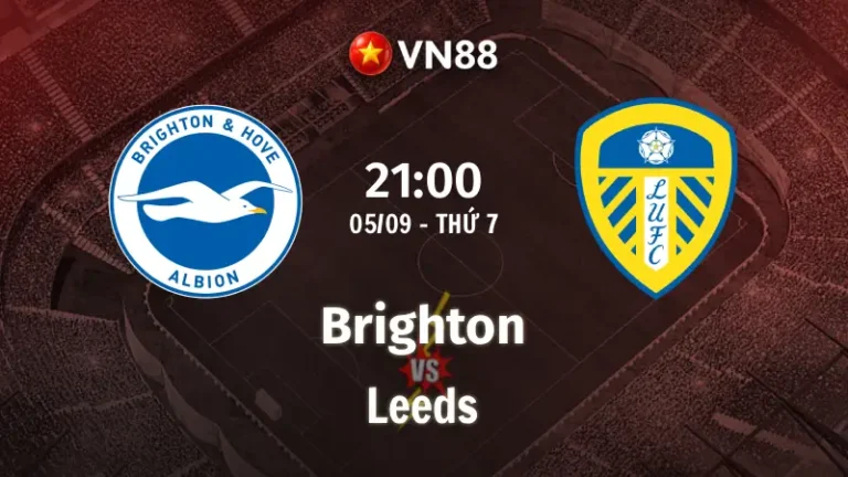 Nhận định bóng đá Brighton vs Leeds, 21h00 ngày 5/9 Premier League