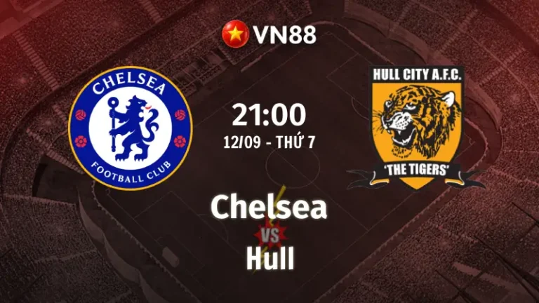Nhận định bóng đá Chelsea vs Hull, 21h00 ngày 12/9 Premier League