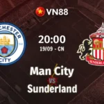 Nhận định bóng đá Man City vs Sunderland 20h00 ngày 20/9/2026
