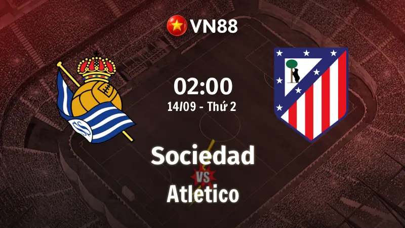 Nhận định bóng đá Sociedad vs Atletico, 02h00 ngày 14/9 La Liga