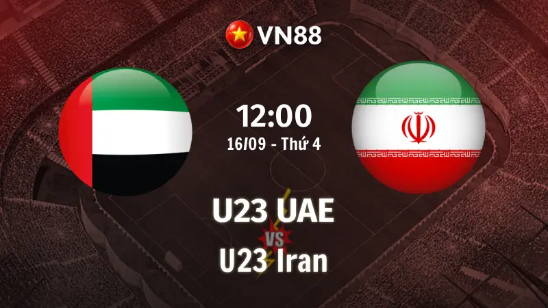 Nhận định bóng đá U23 UAE vs U23 Iran, 12h00 ngày 16/9 ASIAD 2026