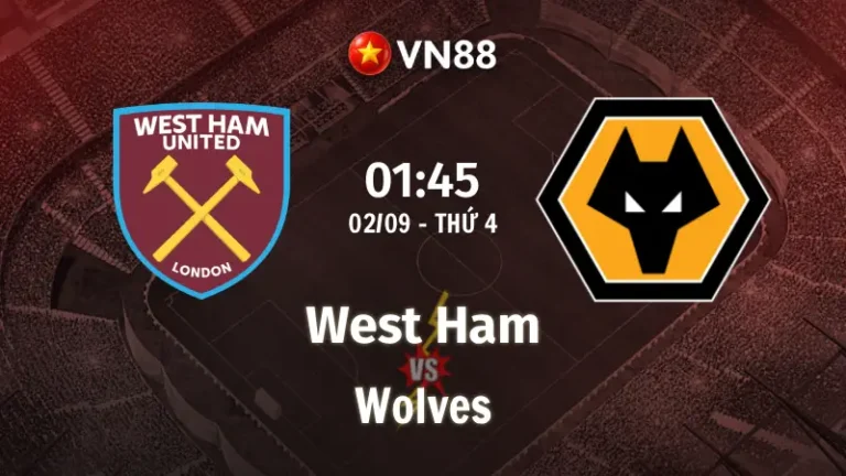 Nhận định bóng đá West Ham vs Wolves, 01h45 ngày 2/9 hạng Nhất Anh