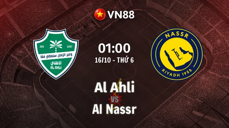 Nhận định bóng đá Al Ahli vs Al Nassr, 01h00 ngày 16/10 Saudi Pro League