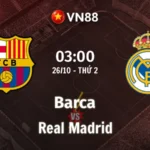 Nhận định bóng đá Barca vs Real Madrid, 03h00 ngày 26/10 La Liga