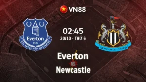 Nhận định bóng đá Everton vs Newcastle, 02h45 ngày 30/10 Cúp Liên đoàn Anh