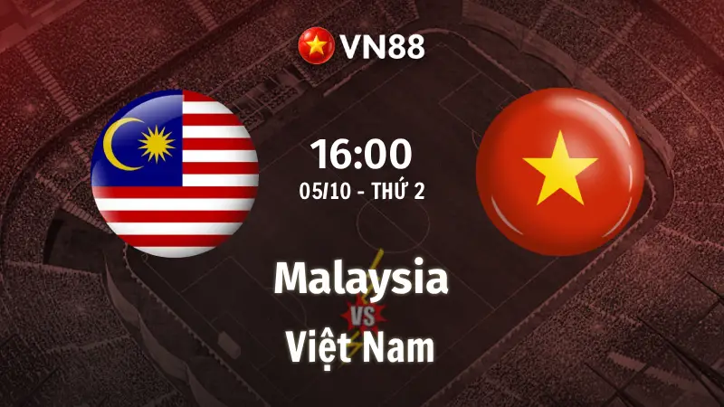 Nhận định bóng đá Malaysia vs Việt Nam 16h00 ngày 5/10 FIFA ASEAN Cup