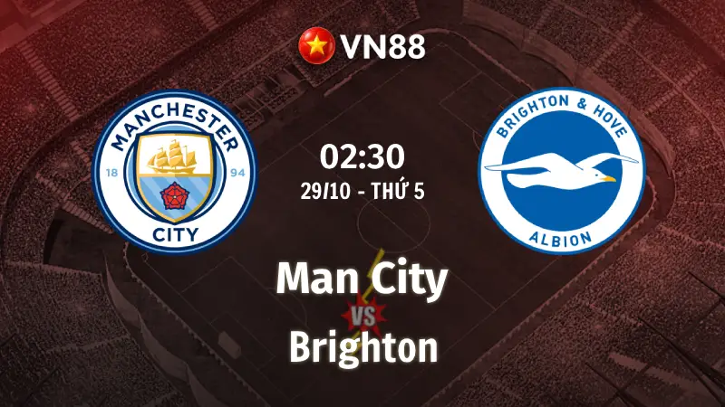 Nhận định bóng đá Man City vs Brighton, 02h30 ngày 29/10 Cúp Liên đoàn Anh