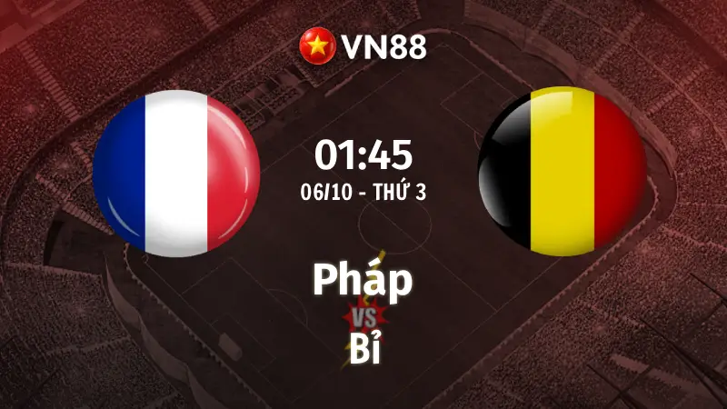 Nhận định bóng đá Pháp vs Bỉ, 01h45 ngày 6/10 Nations League